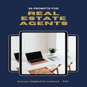May include: Digital download graphic with text "50 Prompts for Real Estate Agents" in gold on a navy blue background. The image shows three tablets with a laptop, plant, and notebook on a white table. Text at the bottom reads "Instant Digital Download".