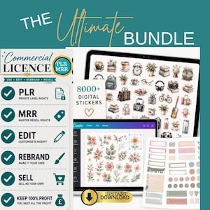 May include: A digital product bundle featuring the text THE ULTIMATE BUNDLE and 8000+ DIGITAL STICKERS. The image displays a commercial licence with PLR and MRR rights, a list of editing and selling permissions, and a laptop screen showing various sticker designs.
