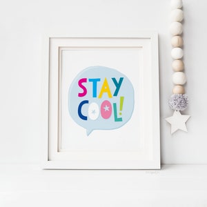 PRINT / STAY COOL typography design - cute colourful illustrated sweet nursery wall art - kids room - digital ink A5 A4 A3