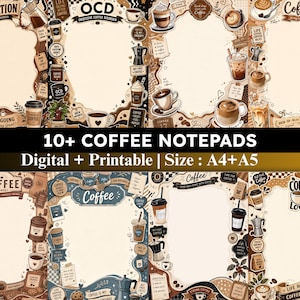 May include: A collection of digital and printable notepads featuring coffee-themed illustrations. Each page includes decorative borders with various coffee cups, mugs, beans, and text like "Coffee," "OCD," and "Motivation." The set includes A4 and A5 sizes.
