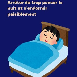 Op de afbeelding: Illustratie van een persoon die vredig slaapt in een bed met een blauwe deken en kussen. De afbeelding bevat de tekst "GUIDE" en "Arrêter de trop penser la nuit et s'endormir paisiblement."