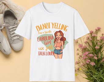 South Carolina Girl Talk Loud T-Shirt | Funny Southern Pride Tee