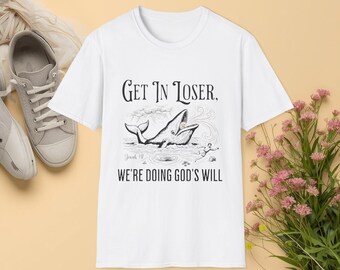 Get in Loser Shark  | We're Doing God's Will graphic tee