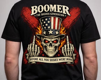 Boomer Skull X genereation Before All you sissies were born Patriotic Vintage Skull Tee