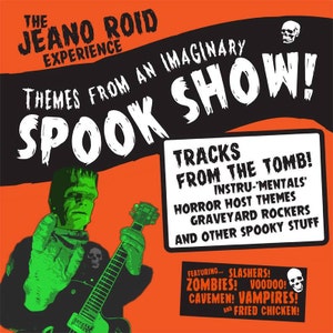 May include: A black and white poster with an orange background. The poster features a green Frankenstein's monster playing a guitar. The text on the poster reads "The Jeano Roid Experience Themes From An Imaginary Spook Show! Tracks From The Tomb! Instru-'Mentals' Horror Host Themes Graveyard Rockers And Other Spooky Stuff Featuring... Slashers! Zombies! Voodoo! Cavemen! Vampires! And Fried Chicken!"
