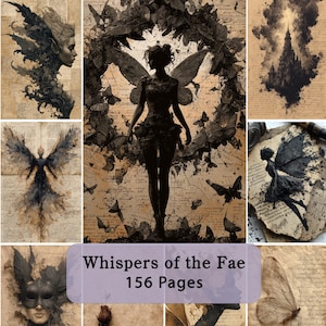 May include: A collection of artistic prints titled Whispers of the Fae 156 Pages, featuring dark, intricate illustrations of fairies, butterflies, gothic architecture, masks, and roses on aged, vintage-style paper with handwritten script textures.