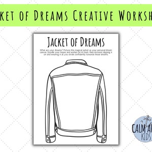 May include: A black and white printable worksheet with the text "Jacket of Dreams Creative Worksheet" at the top. The worksheet features a line drawing of a denim jacket with the text "Jacket of Dreams" and instructions to doodle hopes and wishes on the back of the jacket.