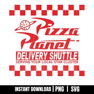 Może przedstawiać: Czerwono-biała grafika z napisem "Pizza Planet" oraz ilustracją planety i wahadłowca. Tekst "Delivery Shuttle" i "Serving Your Local Star Cluster" są również uwzględnione. Słowa "Instant Download | PNG | SVG" znajdują się na dole.
