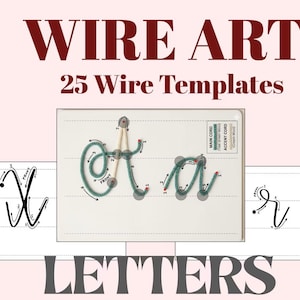 May include: A light pink background with the words "WIRE ART" and "25 Wire Templates" in dark red. The word "LETTERS" is in dark grey. A white board displays the letter "A" and "a" made of green cord. Black and white letter templates are also shown.