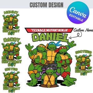 Puede incluir: Un diseño personalizado con las Tortugas Ninja. El diseño incluye el nombre "DANIEL" en verde, con el texto "Teenage Mutant Ninja" arriba. El texto adicional incluye "Mommy", "Daddy", "Sister" y "Brother" con "Of The Birthday Boy".