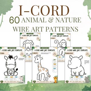 May include: A collection of I-CORD 60 ANIMAL & NATURE WIRE ART PATTERNS templates featuring line drawings of a zebra, giraffe, rhinoceros, lion, and monkey. Each page includes numbered dots for wire shaping, animal illustrations, and instructional text.