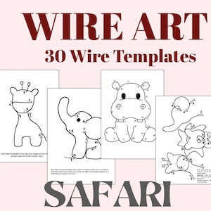 Peut inclure: Fond rose clair avec les mots "WIRE ART" et "30 Wire Templates" en bordeaux. En dessous, quatre modèles de wire art en noir et blanc d'une girafe, d'un éléphant, d'un hippopotame et d'un poisson. Le mot "SAFARI" est en bas.