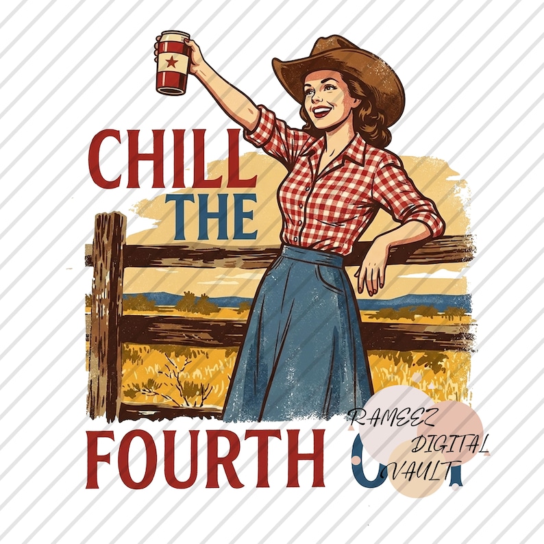 Retro Cowgirl Chill the Fourth Out PNG, Independence Day Sublimation Design (Digital Download) image 9