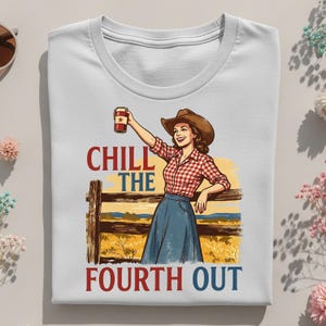 Retro Cowgirl Chill the Fourth Out PNG, Independence Day Sublimation Design (Digital Download) image 2