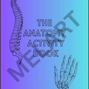 May include: Anatomy activity book cover with a gradient blue and purple background. The cover features a detailed illustration of a spine and a hand skeleton. The title "THE ANATOMY ACTIVITY BOOK" is printed in black.