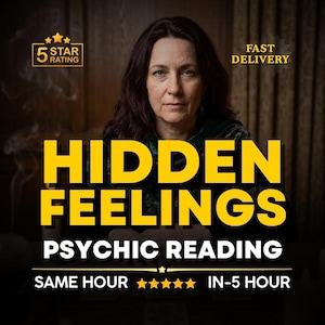 May include: A promotional image for a psychic reading service. The image features a woman and the words "HIDDEN FEELINGS" in yellow. Below, it reads "PSYCHIC READING" and "SAME HOUR" with a five-star rating. The words "FAST DELIVERY" are also present.