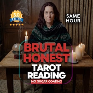 May include: A person with dark hair sits at a wooden table with tarot cards, a crystal ball, and three lit candles. Text overlays read 5.0 RATING, SAME HOUR, BRUTAL HONEST TAROT READING, and NO SUGAR COATING. The scene is set in a dimly lit room.
