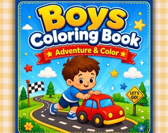Boys Coloring Book for Kids, Toddler Boy Coloring Book with Cars Trucks and Adventure Pages, Preschool Activity Book for Boys Ages 2 3 4 5 6