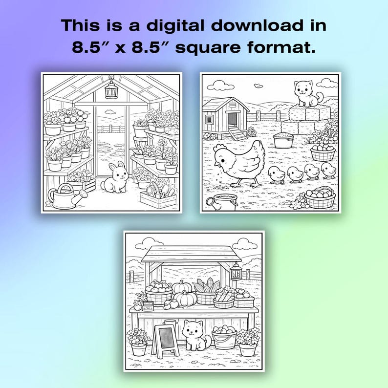 May include: Three black and white illustrations for digital download. The top image shows a greenhouse with flowers and a bunny. The middle image shows a hen with chicks. The bottom image shows a market stand with a cat. The text says "This is a digital download in 21.6cm x 21.6cm square format."