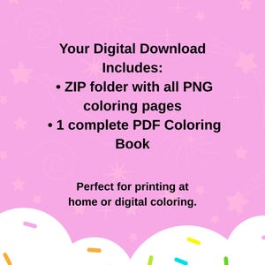 May include: A pink digital download graphic with text that reads "Your Digital Download Includes: ZIP folder with all PNG coloring pages, 1 complete PDF Coloring Book." The text also says "Perfect for printing at home or digital coloring."