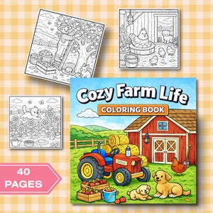 May include: A "Cozy Farm Life Coloring Book" with a red barn, tractor, and farm animals. The cover features a blue sky and green grass. Three black and white coloring pages are also visible, depicting farm scenes.