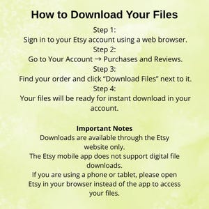 May include: A guide titled "How to Download Your Files" with instructions for downloading digital files from Etsy. The steps include signing in, navigating to purchases, finding the order, and clicking "Download Files". Important notes are also included.
