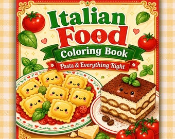 Italian Food Coloring Book, Pasta and Pizza Coloring Book for Kids and Adults, Cute Italian Cooking Coloring Pages, Italian Cuisine Coloring
