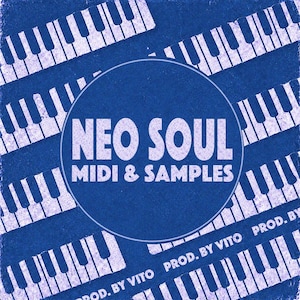 Op de afbeelding: Blauwe vierkante afbeelding met witte pianotoetsen en de tekst "NEO SOUL MIDI & SAMPLES" in een witte cirkel. De woorden "PROD. BY VITO" staan onderaan.
