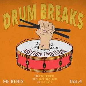 May include: Orange graphic with the text "DRUM BREAKS" in yellow. A fist holding drumsticks emerges from a red drum with "MOTION EMOTION" on it. Includes "ME BEATS" and "Vol.4" with drum break details.