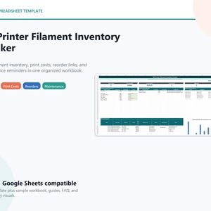Può includere: Un modello di foglio di calcolo digitale intitolato 3D Printer Filament Inventory Tracker. Il layout include sezioni per inventario, costi di stampa, riordini e manutenzione, con un grafico a barre e dati tabellari per Excel e Google Sheets.