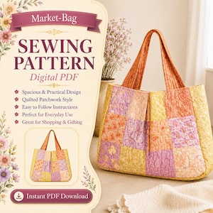 Market Bag Sewing Pattern PDF, Quilted Patchwork Tote Pattern, Reusable Grocery Bag, Pleated Fabric Shopping Tote, Instant Download
