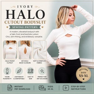 May include: A sewing pattern for an ivory halo cutout bodysuit. The design features a high neck, long sleeves, a front halo cutout, and a keyhole back closure. The pattern is for sizes XS-XL and includes instructions for a figure-hugging fit.