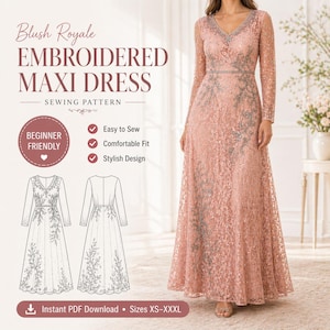 May include: A blush-colored embroidered maxi dress sewing pattern. The dress features a V-neck, long sleeves, and intricate floral embroidery. The text reads "Blush Royale EMBROIDERED MAXI DRESS" and "BEGINNER FRIENDLY". Sizes XS-XXXL are available.