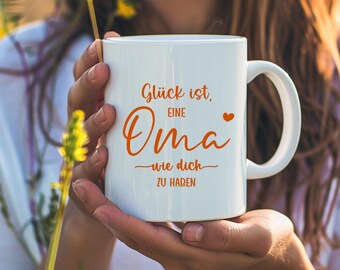 Glück ist eine Oma wie dich zu haben Tasse – Oma Geschenk – Muttertag Geschenk – liebevolle Tasse Oma – Geschenk von Kind – Mothersday