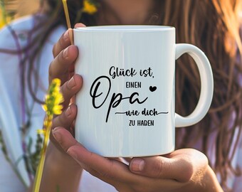 Glück ist einen Opa wie dich zu haben Tasse – Opa Geschenk- Geschenk von Kind – Vatertag Geschenk Opa – Dankeschön Opa Tasse-Vatertag