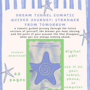 Könnte beinhalten: Ein digitaler PDF-Leitfaden mit dem Titel Dream Tunnel Somatic Guided Journey: Stranger From Tomorrow. Das Cover zeigt einen blauen Seestern mit einer Spirale in der Mitte auf grünem Grund. Der Text erwähnt 40 Seiten und Sofort-Download.