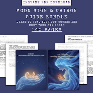 May include: A 140-page digital guide bundle titled Moon Sign & Chiron Guide Bundle, featuring text on healing wounds and meeting needs. The document includes pages with astrological text and two cover designs showing a glowing key and a celestial figure.