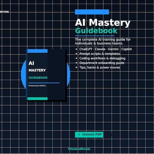 Może przedstawiać: Ciemnoniebieski cyfrowy podręcznik zatytułowany "AI Mastery Guidebook" z białym tekstem. Okładka zawiera tekst "AI Mastery Guidebook" i wymienia tematy takie jak ChatGPT, skrypty promptów i przepływy pracy kodowania. Widoczne jest również "Professional Edition".