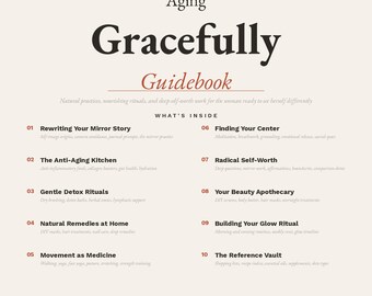 Guida per invecchiare con grazia, quaderno di esercizi sui rimedi naturali anti-età, spunti per un diario dell'autostima, ricette fai-da-te per la cura della pelle, rituali di disintossicazione per donne