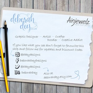 May include: A white sheet of paper with blue text that reads "deborah dey .co.uk" and "Ainjewelz PRINT-CUT-CREATE". The text also reads "Graphic Designer Artist Crafter Doodler Creative Addict". Below the text are social media icons for Instagram, Facebook, Twitter, and Behance. The text also reads "If you like what you see don't forget to favourite this shop and follow me for updates and Discount Codes" and "Also at deborahdey.etsy.com".