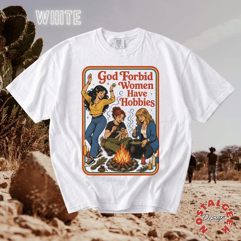 Camiseta divertida de estilo feminista oscuro para mujer, camiseta "Dios no quiera que las mujeres tengan pasatiempos", camiseta gráfica estilo cottagecore con temática de brujas y libros, regalo para ella. White