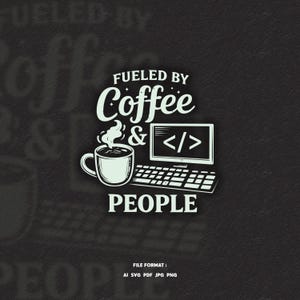 Alimenté par le café et le code Design SVG - Graphisme amateur de café programmeur - Impression de t-shirt humour codage développeur - Téléchargement numérique Geek Tech