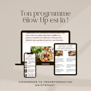 Peut inclure: Un ordinateur portable, une tablette et un smartphone affichent un programme de santé et de bien-être. Les écrans montrent du texte et des images de repas sains. Le texte sur l'image dit "Ton programme Glow Up est là!" et "Commence ta transformation maintenant."