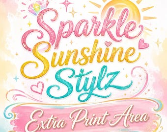 Sparkle Sunshine Stylz Extra Print Area