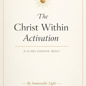 May include: Cream-colored book cover with gold accents. The title "The Christ Within Activation" is in a dark font, with "A 21-DAY GNOSTIC RESET" below. A gold sunburst graphic is at the top, and the author is "Immovable Light."