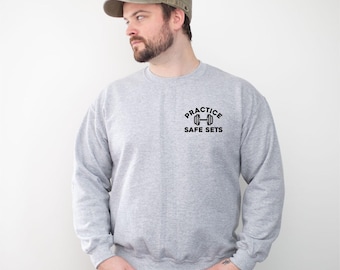 Practice Safe Sets Sweatshirt - Funny Workout Sweatshirt - Motivation Sweater - Workout Shirt - Gym Sweatshirt - Lifting Sweatshirt