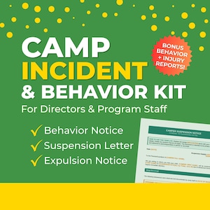 May include: A green digital document kit titled CAMP INCIDENT & BEHAVIOR KIT For Directors & Program Staff with yellow polka dots. It includes a Behaviour Notice, Suspension Letter, and Expulsion Notice, plus a bonus behaviour and injury report.
