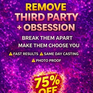 May include: A digital graphic with a purple and pink cosmic background. Bold yellow text reads "REMOVE THIRD PARTY + OBSESSION." Additional text states "BREAK THEM APART, MAKE THEM CHOOSE YOU." Includes "FAST RESULTS," "SAME DAY CASTING," and "PHOTO PROOF."