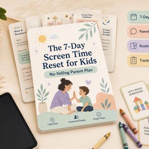 May include: A parenting guide titled "The 7-Day Screen Time Reset for Kids" with illustrations of a parent and child. The guide includes cards for a 7-day plan, parent scripts, routine cards, and a tracker. Crayons and a smartphone are also visible.