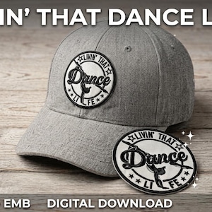 Livin That Dance Life Embroidery Design, Dancer Patch File (Digital Download)